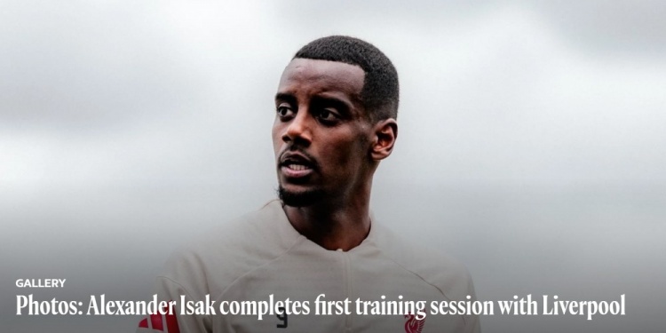 b体育-利物浦官方晒照，伊萨克完成在俱乐部的首次训练